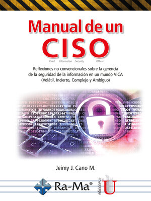cover image of Manual de un CISO. Reflexiones no convencionales sobre la gerencia de la seguridad de la información